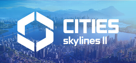 城市天际线2/都市天际线2/Cities: Skylines ll